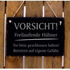 Sign "Vorsicht!" Freilaufende Hühner - Made of Slate Warning Sign