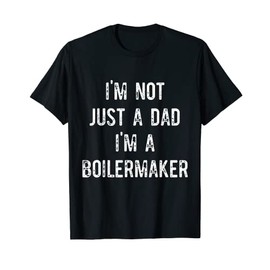 Boilermaker Boiler Maker Operator T-Shirt
