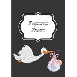 Pregnancy Journal: Diary to complete throughout your pregnancy | Pregnancy Book, Pregnancy Journal and Pregnancy Album | Pregnancy Announcement | Woman Pregnancy Gift | 100 pages, 7 by 10 "