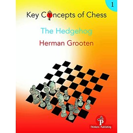 Key Concepts of Chess - Volume 1 - The Hedgehog
