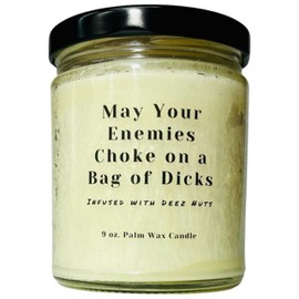 May Your Enemies Choke On a Bag of Dicks - Infused With Deez Nuts | Funny Novelty Candle Gift | Dye Free Handcrafted Palm Wax Candles by Raven Hils Candle Co | 9 Ounces | Scent (Lavender)