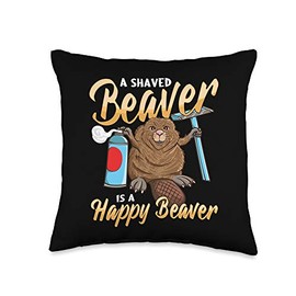 A Shaved Beaver Is A Happy Beaver Shaving Cream Beaver Throw Pillow