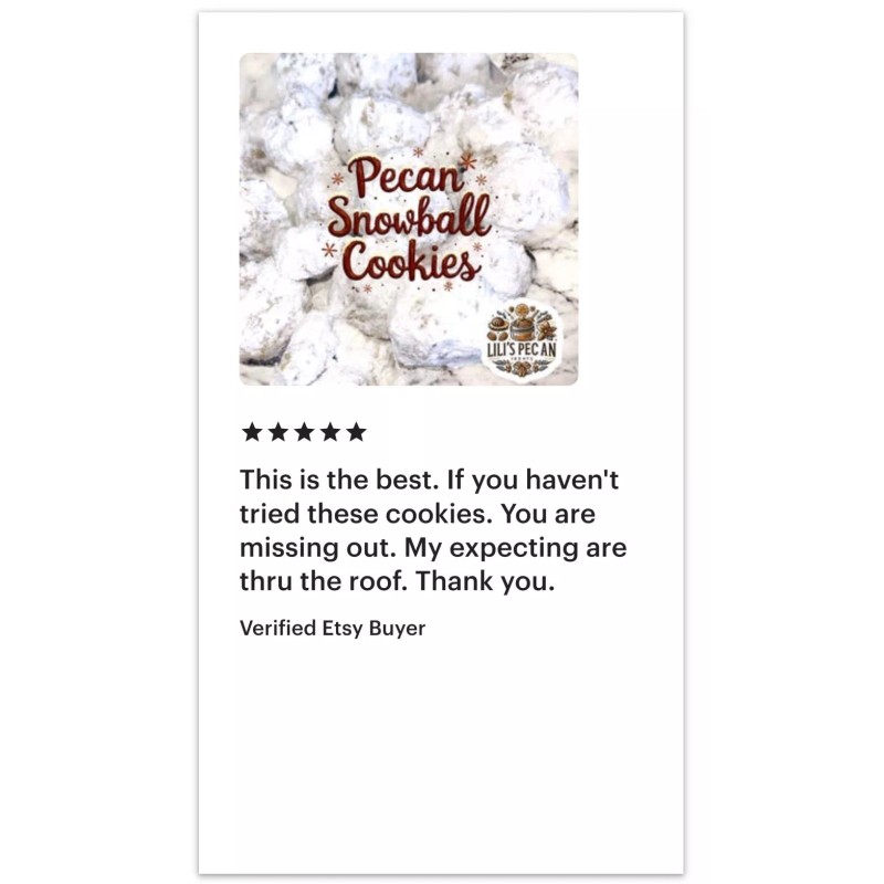 Lili’s Pecan Treats Homemade Snowball Pecan / Russian TeaCake Cookies