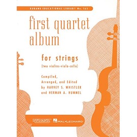 First Quartet Album for Strings: Two violins, viola & cello String Trio and Quartet Collection