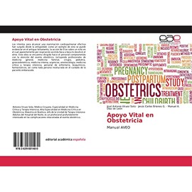 Apoyo Vital en Obstetricia: Manual AVEO (Spanish Edition)