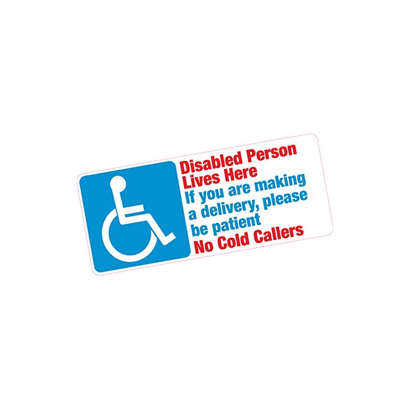Disabled Person Lives Here Deliveries Be Patient No Cold Callers