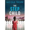 The Stepchild: A completely gripping psychological thriller full of twists