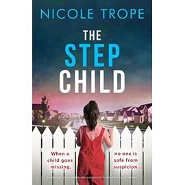 The Stepchild: A completely gripping psychological thriller full of twists