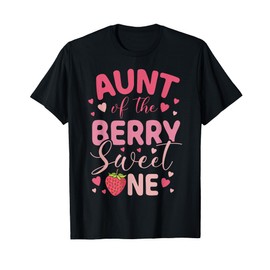 Aunt Of The Berry Sweet One Strawberry First Birthday T-Shirt