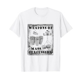 Conga drum and bongo drum Weapons of Mass Percussion T-Shirt