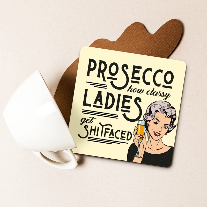 Dorothy Spring Quirky and Sassy Coaster with Funny Prosecco Quote