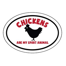 WickedGoodz Oval Chickens are My Spirit Animal Decal - Barnyard Hen Bumper Sticker - Chicken Sticker