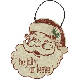 Primitives by Kathy 108526 Santa be Jolly or Leave Ornament, 4-inch Height