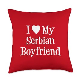 I Love My Serbian Boyfriend Throw Pillow