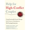 Help for High-Conflict Couples: Using Emotionally Focused Therapy and the