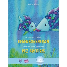 Schlaf gut, kleiner Regenbogenfisch: Kinderbuch Deutsch-Spanisch mit MP3-Hörbuch zum Herunterladen