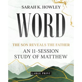 Word: An 11-Session Study of Matthew (Large Print)
