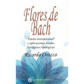 Flores de Bach, patrón transpersonal®: y aplicaciones locales. Territorios tipológicos
