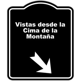 Vistas desde la Cima de la Montaña Spanish Black Sign Arrow Down Right Aluminum Composite Sign 8.5 x 10 inches
