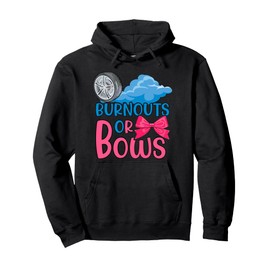Burnouts or Bows Gender Reveal Design for Car Lovers Pullover Hoodie