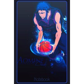 kuroko no basket Notebook: Daiki Aomine ace player Last Game Journal: Kuroko's Basketball Summer Gift Basket For Office Anime lovers gift ideas Again and Again Lined Journal (110 Pages, 6 x 9 Inches)