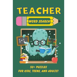 Teacher Word Search Puzzle Book: Word Searches with Easy to Read Print About Teacher, Back to School, Classroom Fun and More… I 6x9 Inches, 110 Pages ... Holidays, and Screen-Free Summer Ideas