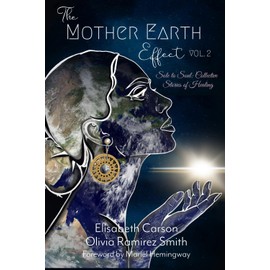 The Mother Earth Effect: Connect To The Earth and Heal
