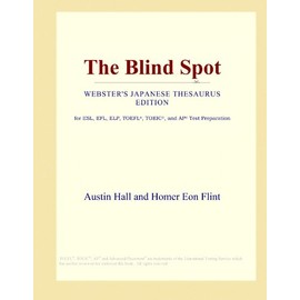 The Blind Spot (Webster's Japanese Thesaurus Edition)