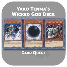 Complete Custom Deck for Yu-Gi-Oh! R - Yako Tenma's Wicked God Deck