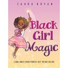 Black Girl Magic: A Book About Loving Yourself Just the