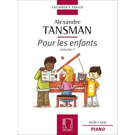 ALEXANDRE TANSMAN : POUR LES ENFANTS VOL. 2 - PIANO