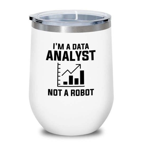 Data Analyst White Edition Wine Tumbler 12oz - not a