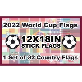 World Soccer Game 2022 Qatar Set of 32 Country Flags - 12x18" Soccer Futbol World Soccer Game Stick Flags Set of All Countries - Stick Flag Set for Display