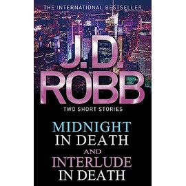 Midnight in Death: Interlude in Death. by J.D. Robb
