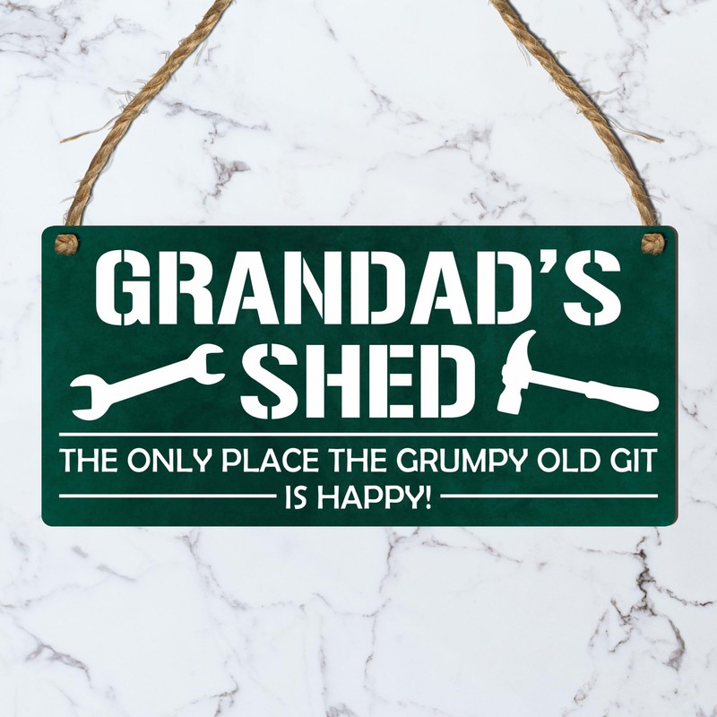 Grandad's Shed - The Grumpy Old Git's Happy Place" -
