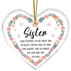 Best Gifts for Sisiters Ornaments,Appreciation Birthday Gifts for Sister from Sisters Besties Friends,Always Rmember You are Braver Heart Crystal Hanging Ornaments