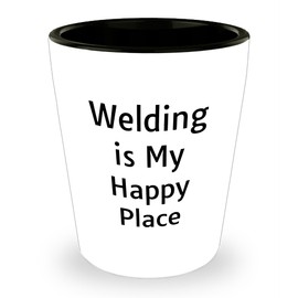 Welding Gifts for Men and Women, Birthday Unique Shot Glass, 'Welding Is My Happy Place'