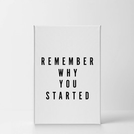 Smile Art Design Remember Why You Started Black and White Lettering Motivational Canvas Wall Art Inspirational Wall Art Entrepreneur Quote Print Modern Office Decor Gift Ready to Hang 28x19