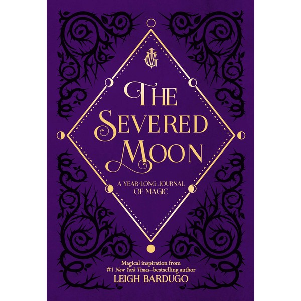 The Severed Moon: A Year-Long Journal of Magic