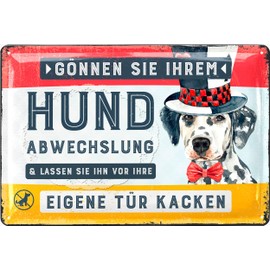 LANOLU Tin Sign "Hunde kacken verboten – lustige hier ist kein Hundeklo [German Language] Metal Sign with Saying GÖNNEN SIE IHREM HUND ABWECHSLUNG – Retro Metal Sign, 20 x 30 cm