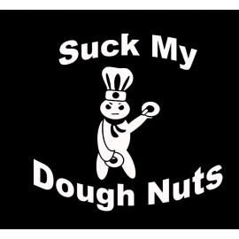 Egl Suck My Dough Nuts  racing JDM Funny drift butt toss salad car  window decal