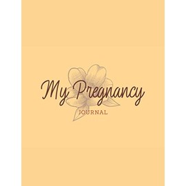 My Pregnancy Journal: Keepsake Pregnancy Memory Book