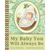 My Baby You Will Always Be: Love Letter From Parents