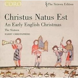 Christus natus est | An Early English Christmas (The Sixteen, Harry Christophers) (Coro)