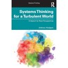 Systems Thinking for a Turbulent World: A Search for New