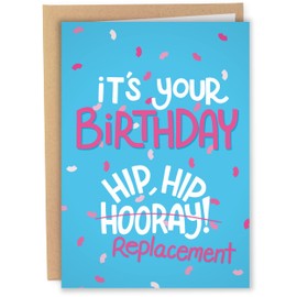 Sleazy Greetings Funny Birthday Card for Men Women Him Her | Hip Hip Replacement 21st 30th 40th 60th Birthday Card