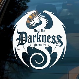 Until The Darkness Claims Us Car Decal Funny Fourth Wing, Dragon, Fantasy, Bookish, Book Lover Humor Car Window Accessories Affirmations Vinyl Waterproof 6 Inches Bumper Decal Gift for Mom Dad Friend