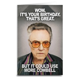 Lunch Money Christopher Walken More Cowbell Birthday Greeting Card