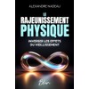 Le Rajeunissement Physique: Inverser les effets du vieillissement
