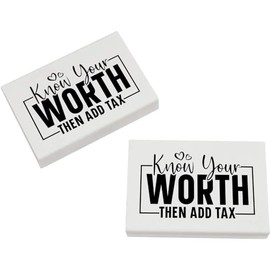 Azeeda 2 x 45mm 'Kennen Sie Ihren Wert, dann fügen Sie Steuern hinzu. Lustiger Text ' Radiergummis (ER00047043)